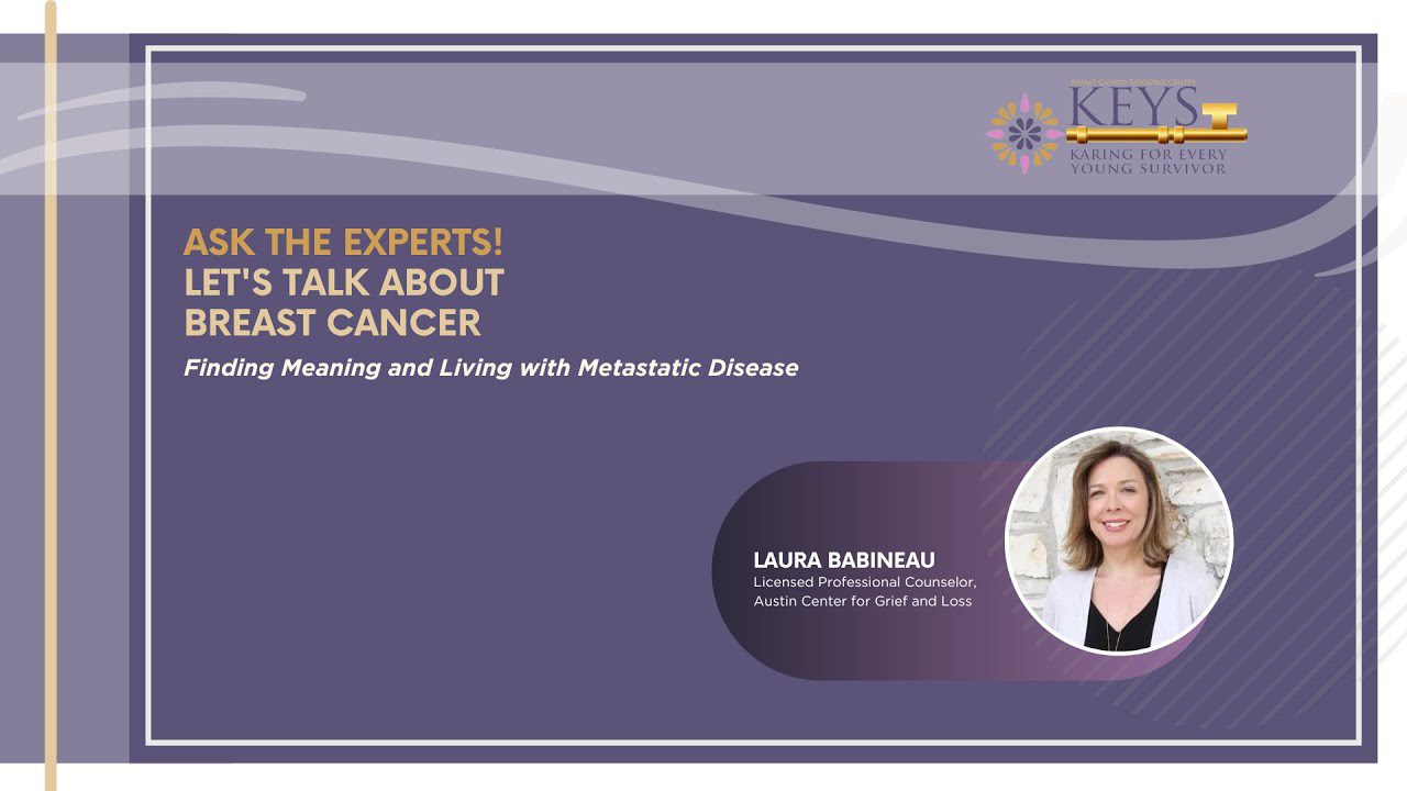 Finding Meaning and Living with Metastatic Disease